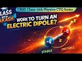 An electric dipole consists of two point charges +1 μC and −1 μC, held 10 cm apart. It is subjected