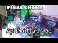 API NAITTIRI WAE Cover Final Choice[Cipt.Supri Ririn] || Lagu Bugis Terbaik 2021 || Lagu Bugis sedih