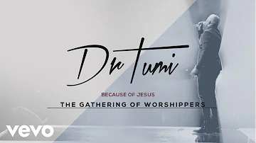 Dr Tumi - Because Of Jesus (Live At The Ticketpro Dome, 2017 / Audio)