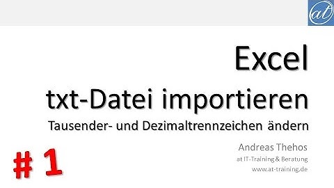 Excel # 556 - txt-Datei importieren - Teil 1 - Textkonvertierungs Assistent