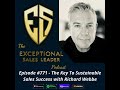 The Key To Sustainable Sales Success with Richard Webbe