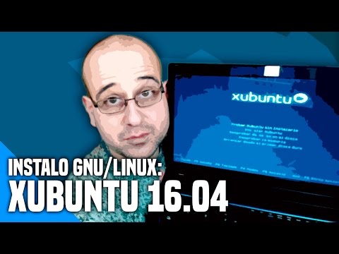 Instalo GNU/Linux: Xubuntu 16.04 LTS - #RetOS4 Loaderrmático - La red de Mario