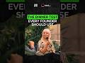 The dinner test every founder should use