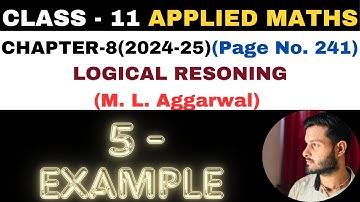5 Example l Chapter8 l LOGICAL RESONING l example5 l Class 11th Applied Maths l M L Aggarwal 2024-25