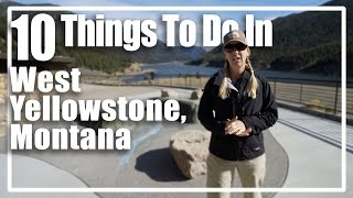 10 Things to do in West Yellowstone Montana