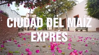 Vistazo Exprés a Ciudad del Maíz | Descubre San Luis Potosí