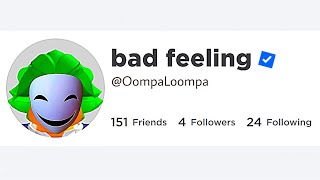 BAD FEELING (Oompa Loompa) But its Roblox Usernames