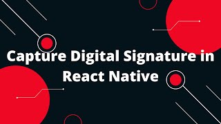 Capture Digital Signature in React Native | React Native Signature Capture