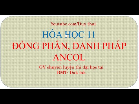 Video ĐỒNG PHÂN , DAMH PHÁP ANCOL HAY NHẤT- HÓA HỌC 11 - youtube
