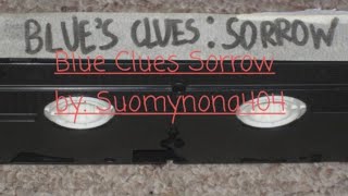 "Blue Clues: Sorrow" by: Suomynona404