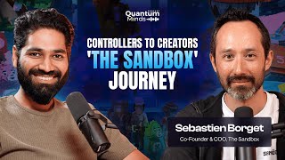 Season 2 EP 3 | Kapil Dhiman in Conversation with The Sandbox’s Sebastien Borget