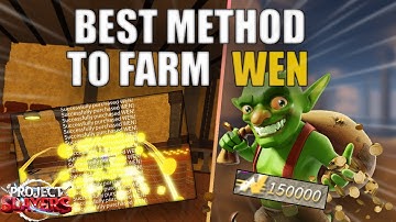 BEST METHOD TO FARM WEN IN PROJECT SLAYERS UPDATE 1.5
