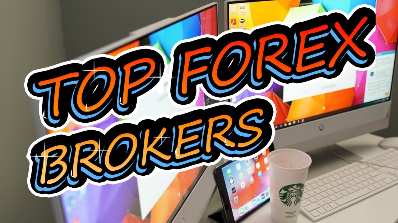 Top Forex Brokers I Recommend - YouTube