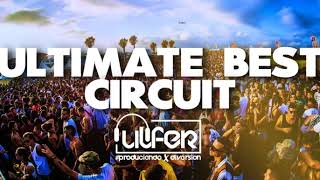 ULTIMATE BEST CIRCUIT 2019 ( DJ ULFER )