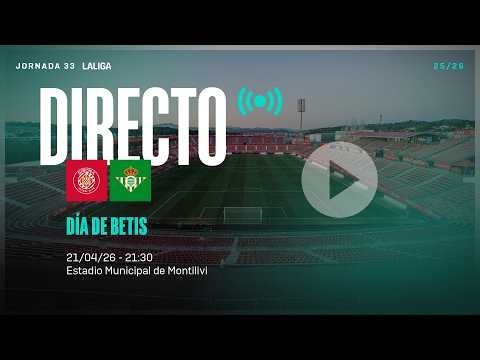 🚨 DIRECTO | Girona FC - Real Betis ⚽💚 | VÍVELO CON NOSOTROS — football video