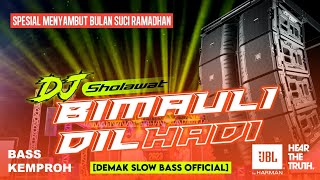 DJ BIMAULIDIL HADI BASS HOREG Spesial Menyambut Bulan Suci Ramadhan Demak Slow Bass 