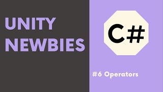 Introduction to C# in Unity #6: Operators - Part 1 📠