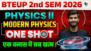 BTEUP Physics 2 | Modern Physics One Shot Revision | 2nd Semester 2026