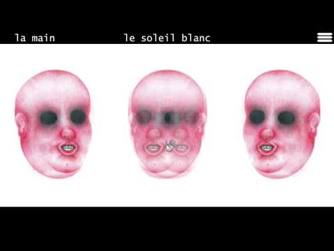 La Main — LA MAIN "le soleil blanc"