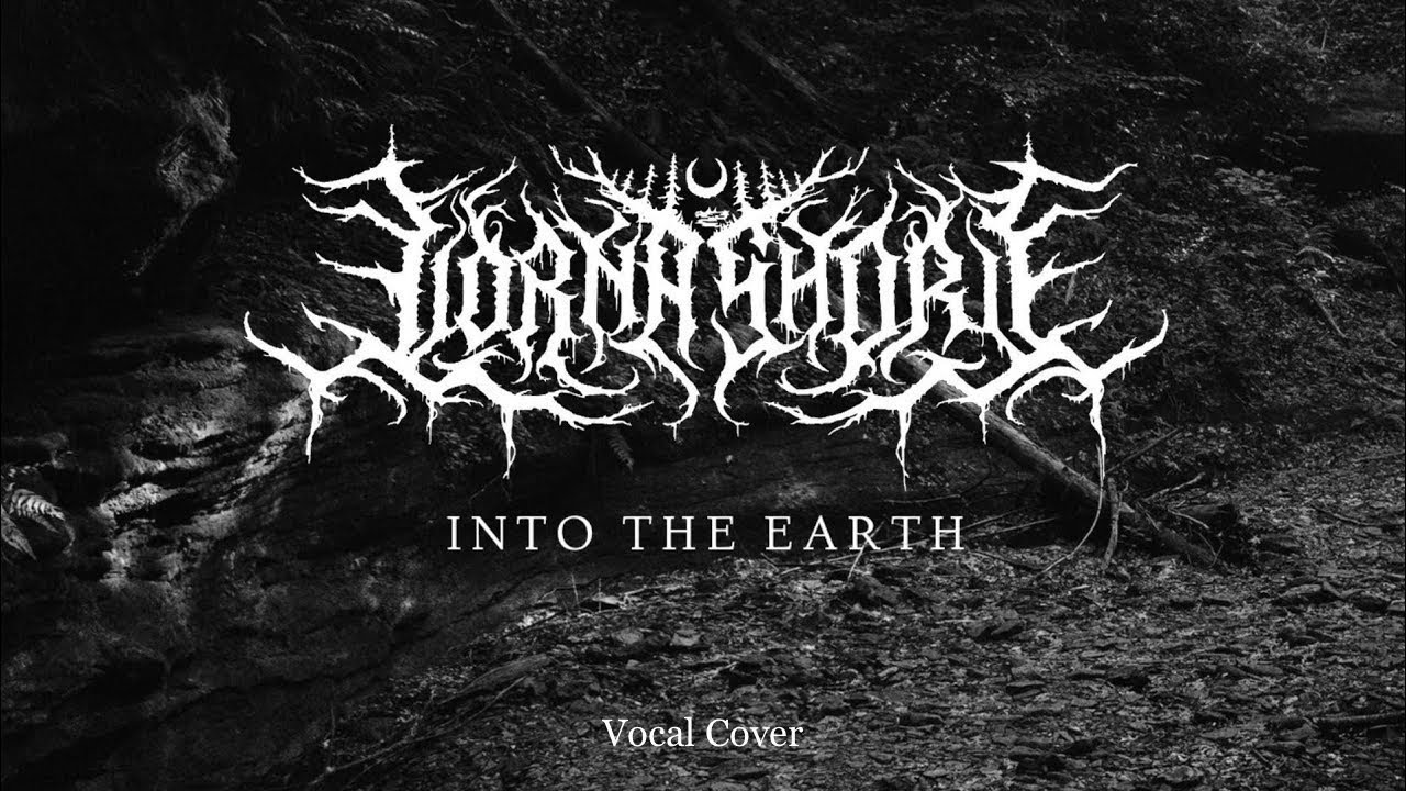 Lorna Shore- Into The Earth Vocal Cover. One take - YouTube