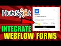 How To Integrate Webflow Forms With HubSpot For Free (2026) (Complete Guide)