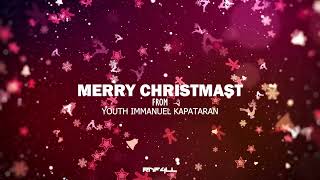 MERRY CHRISTMAST FROM YOUTH IMMANUEL KAPATARAN - RNF4LL PRESENT