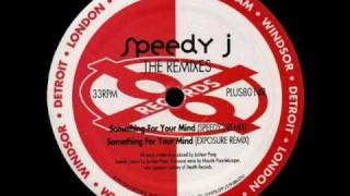 Video thumbnail of "Speedy J – Something For Your Mind 1991"