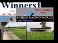 Pigeon Racing World with Winners1 Series 1 program 9.  Colin Walker Part 2