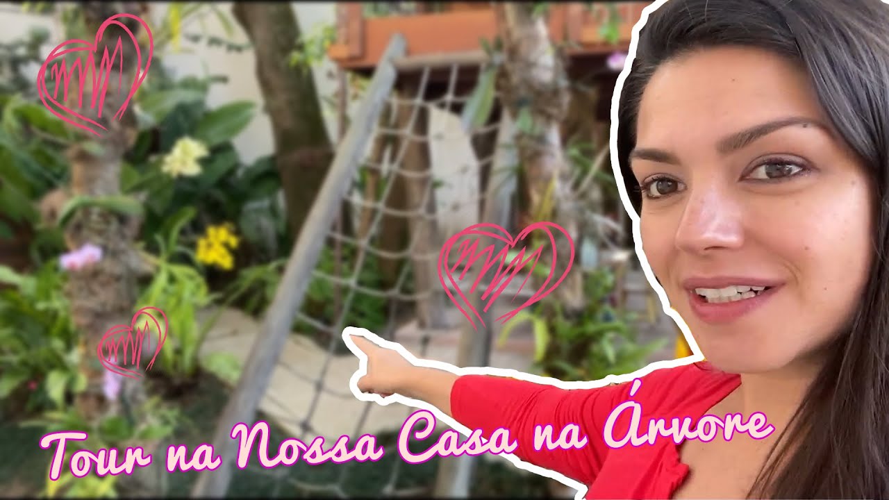 Tour na Nossa Casa na Árvore - Tatá Fersoza