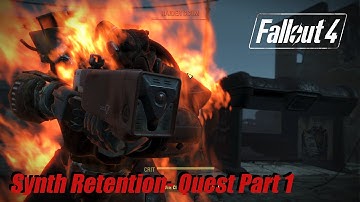 Fallout 4 - Synth Retention Part 1