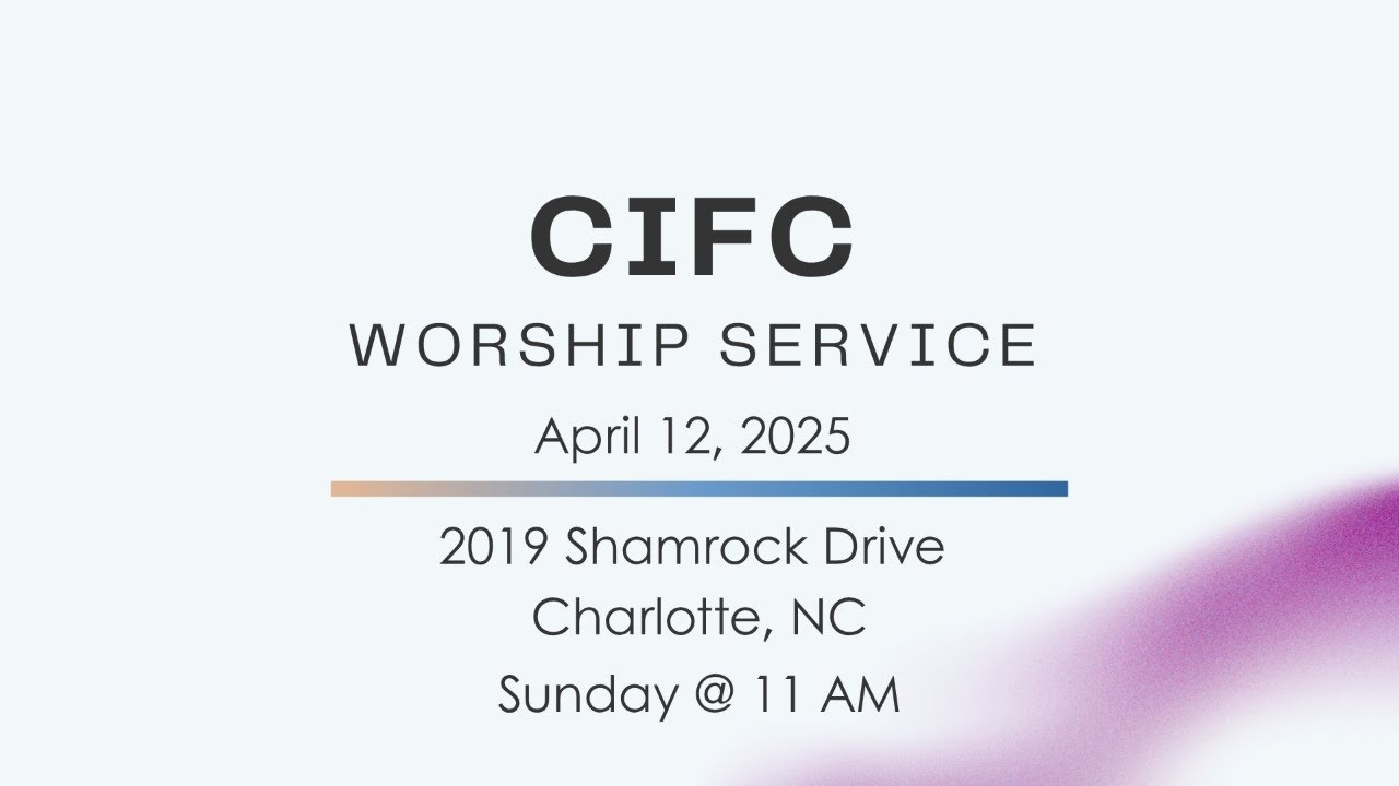 CIFC Worship Service 04/12/2026