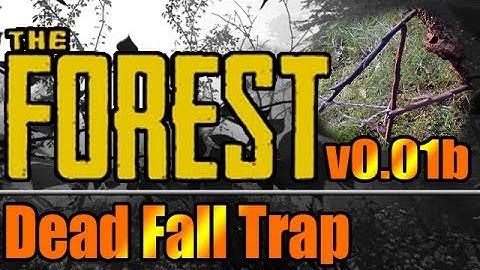 Dead Fall Trap - The Forest v0.01b