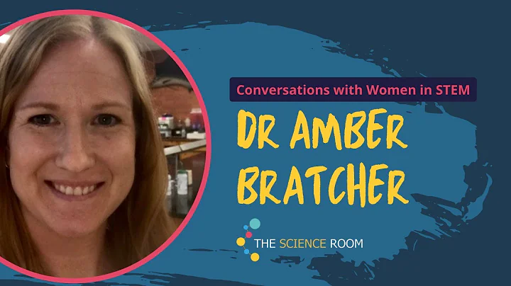 Conversations with Women in STEM... Dr. Amber Brat...