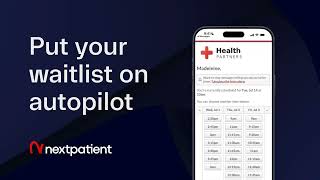 Put Your Patient Waitlist On Autopilot Automated Waitlist Management From Nextpatient