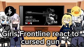Gacha Nebula Girls Frontline React To Cursed Gun.