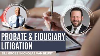 Probate and Fiduciary Litigation | with Nicholas Van Brunt
