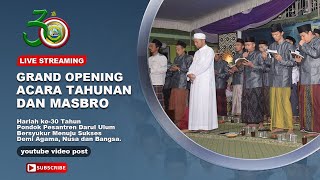 OPENING RANGKAIAN ACARA  HAFLAH AKHIROSSANAH KE-28 HARLAH PP. DARUL 'ULUM KE-30