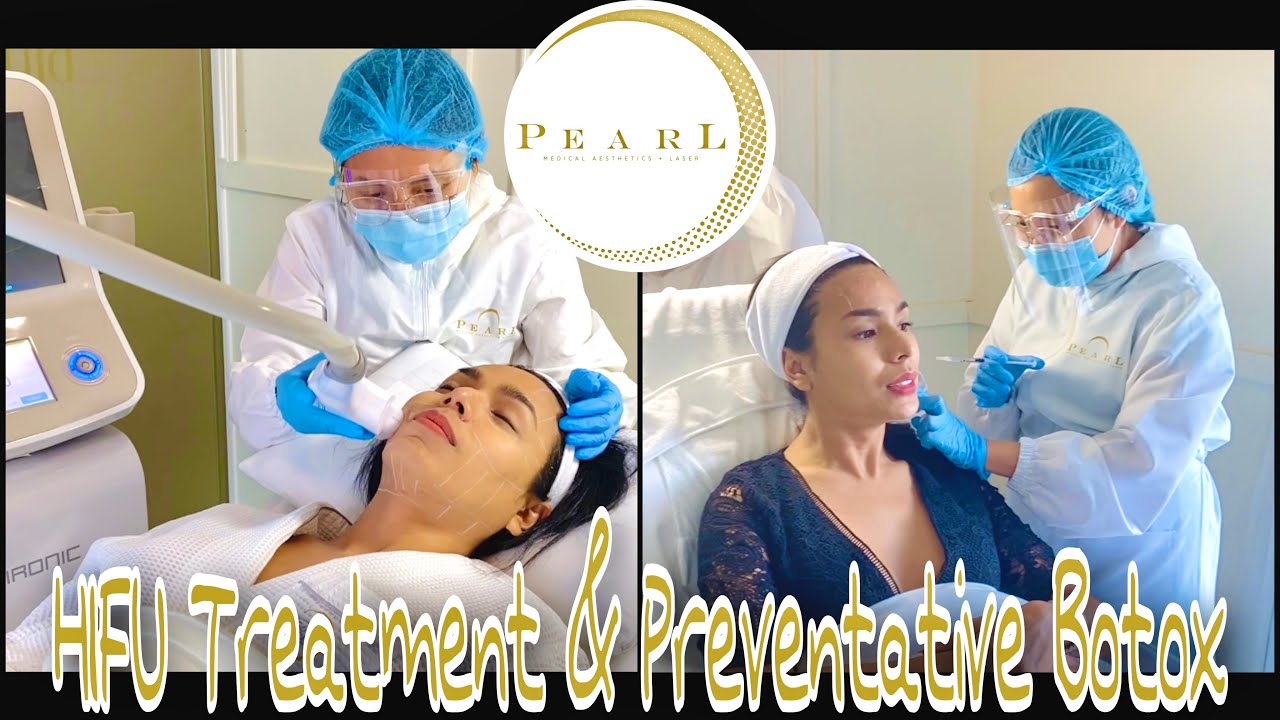 HIFU (High Intensity Focused Ultrasound) & Preventative Botox at Pearl Medical