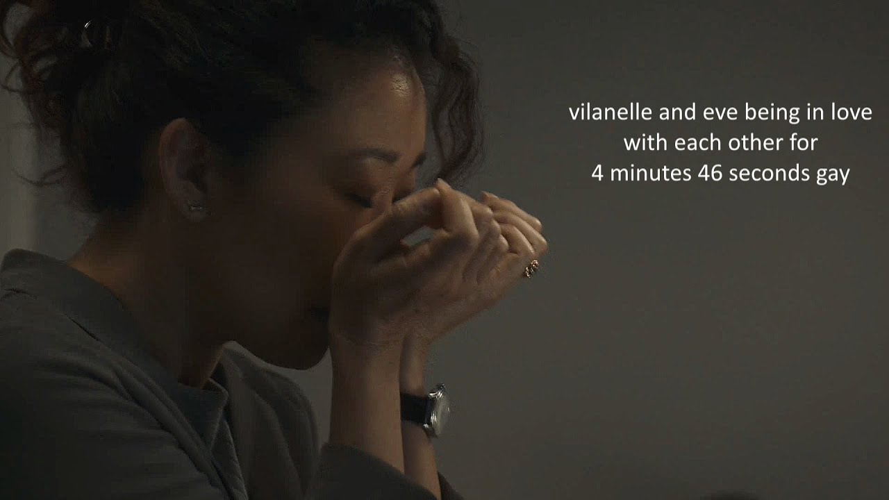 villanelle and eve being in love with each other for 4 minutes 46 seconds gay