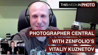 Zenfolio's Photographer Central with Vitaliy Kuznetov