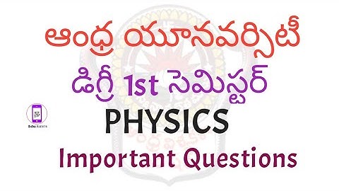 Andhra University Degree 1st semester PHYSICS important question paper || Edu Alerts ||