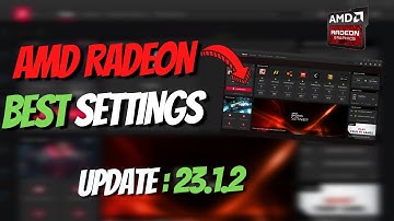 AMD Radeon ( NEW UPDATE: 23.1.2 ) Best Settings & Optimization for MORE FPS