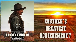 Horizon: An American Saga | Kevin Costner's Greatest Achievement?