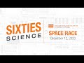 Sixties Science: The Space Race
