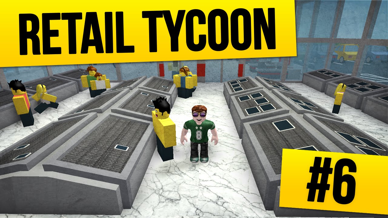 Retail Tycoon 6 Inside The Apple Store Roblox Retail Tycoon - retail tycoon 4 new items roblox retail tycoon youtube
