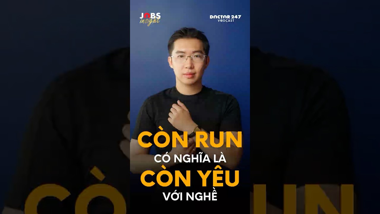 CÃ²n run lÃ  cÃ²n yÃªu nghá» #doctor247 #podcast #jobsinsight