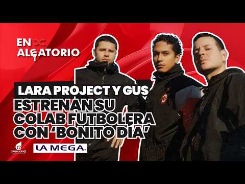 Soccer and Britpop? ⚽🎸 "Bonito Día," the collaboration between Lara Project & Gus 🔥 | En Aleatorio