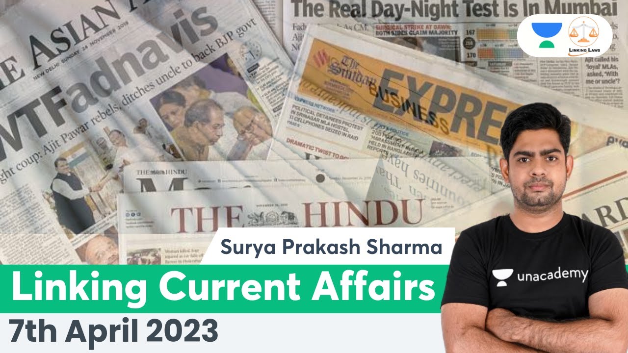 Linking Current Affairs | 7th April 2023 | Surya Prakash Sharma | Linking Laws