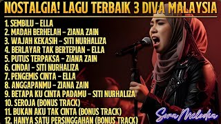 🔥 Nostalgia Lagu Terbaik 3 Diva Malaysia | Ella, Ziana Zain \u0026 Siti Nurhaliza Full Album Hits Lawas