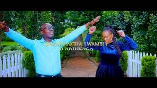 Niariukaga - Ben Ndungu & J. Wambui [SKIZA 6989961] 